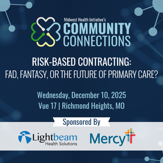 MHI Community Connections: Risk-Based Contracting: Fad, Fantasy, or the Future of Primary Care? Banner